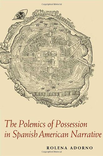 Polemics of Possession in Spanish American Narrative