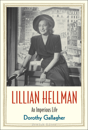 Lillian Hellman: An Imperious Life (Jewish Lives)