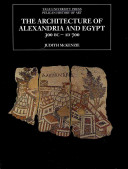 The Architecture of Alexandria and Egypt 300 B.C.--A.D. 700