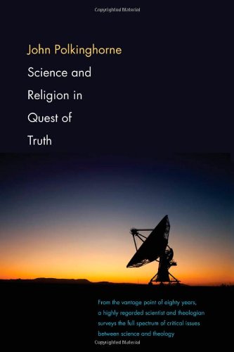 Science and Religion in Quest of Truth