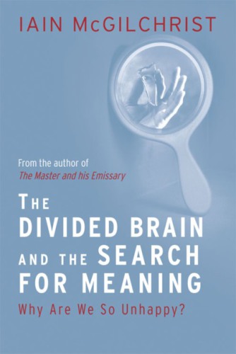 The Divided Brain and the Search for Meaning