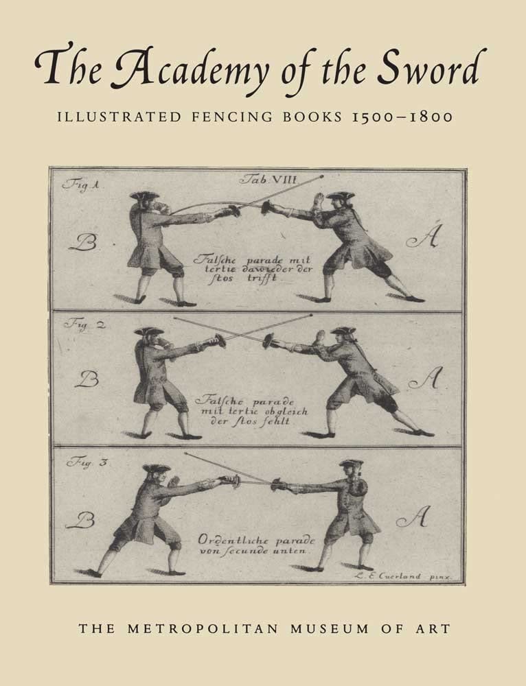 The Academy of the Sword: Illustrated Fencing Books, 1500-1800