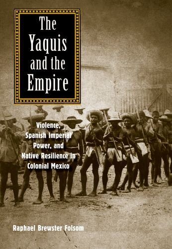 The Yaquis and the Empire