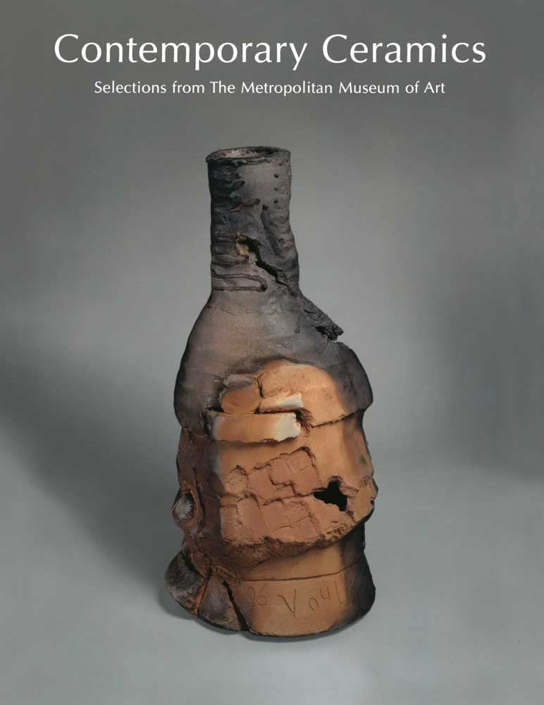 Contemporary Ceramics: Selections from The Metropolitan Museum of Art