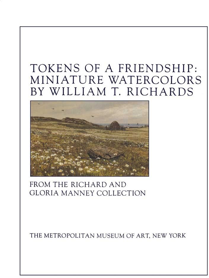 Tokens of a Friendship: Miniature Watercolors by William T. Richards