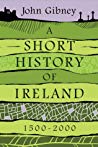 A Short History of Ireland, 1500-2000