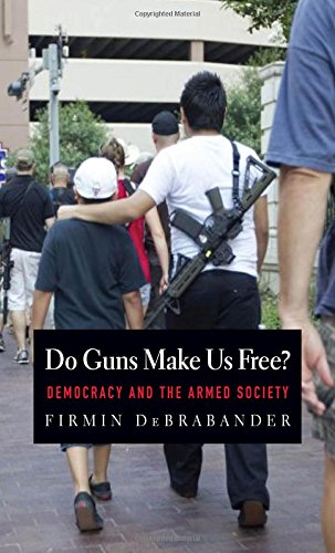 Do Guns Make Us Free?