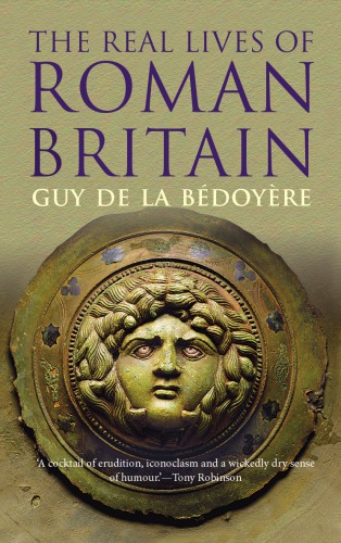 The Real Lives of Roman Britain