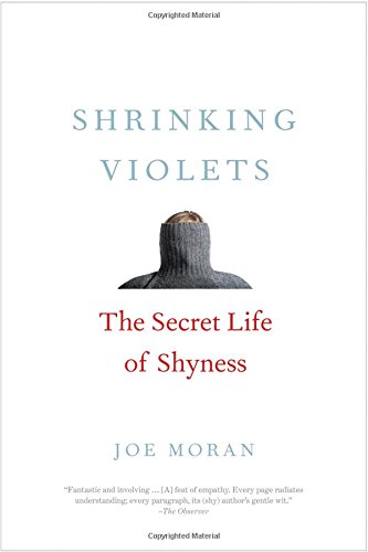 Shrinking Violets: The Secret Life of Shyness