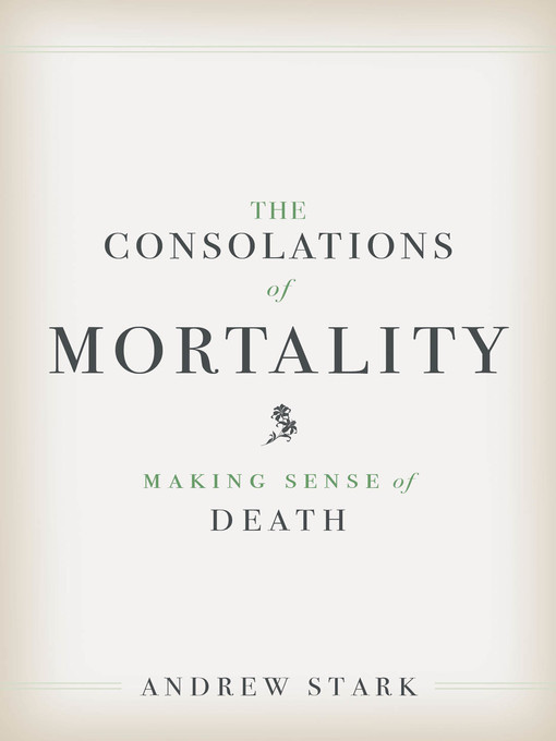 The Consolations of Mortality