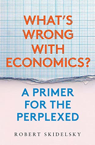 What’s Wrong with Economics? A Primer for the Perplexed