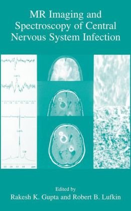 MR Imaging and Spectroscopy of Central Nervous System Infection