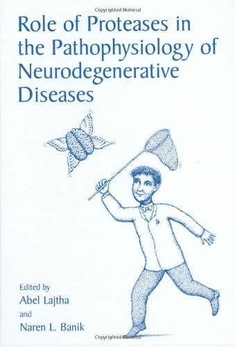 Role of Proteases in the Pathophysiology of Neurodegenerative Diseases