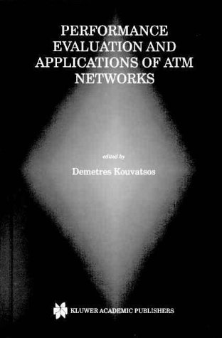 Performance Evaluation and Applications of ATM Networks