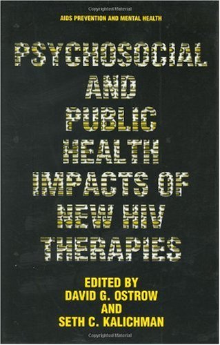 Psychosocial and Public Health Impacts of New HIV Therapies