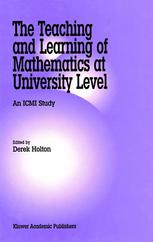 The teaching and learning of mathematics at university level : an ICMI study