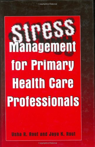 Stress Management for Primary Health Care Professionals