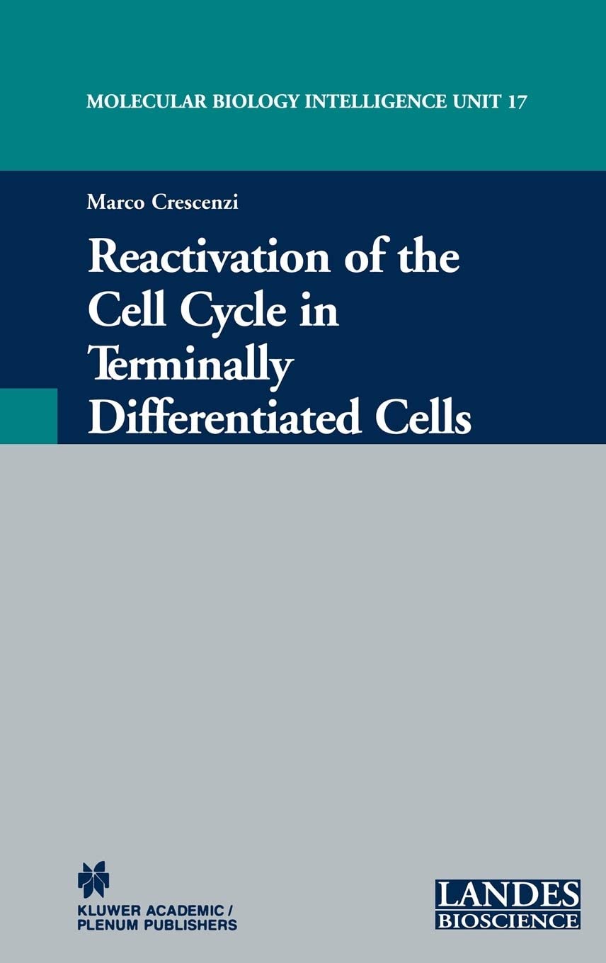 Reactivation of the Cell Cycle in Terminally Differentiated Cells (Molecular Biology Intelligence Unit)