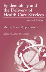 Epidemiology and the Delivery of Healthcare Systems. Second Edition. Methods and Applications