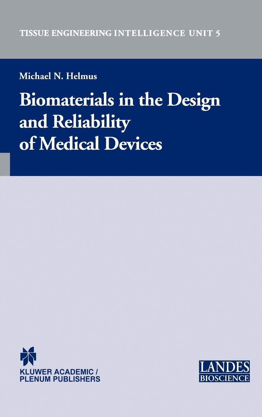 Biomaterials in the Design and Reliability of Medical Devices