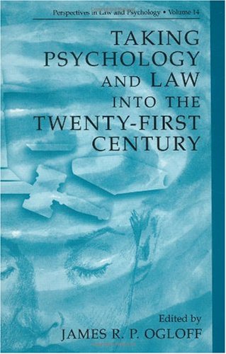 Taking Psychology and Law Into the Twenty-First Century