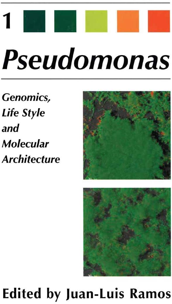 Pseudomonas: Volume 1 Genomics, Life Style and Molecular Architecture (Advances in Experimental Medicine &amp; Biology S)