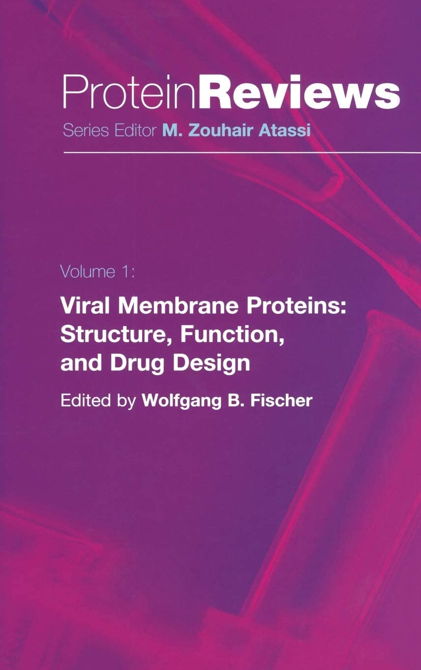 Viral Membrane Proteins: Structure, Function, and Drug Design (Protein Reviews, 1)