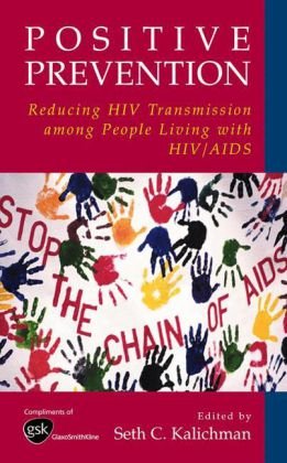 Positive Prevention : Reducing HIV Transmission among People Living with HIV/AIDS