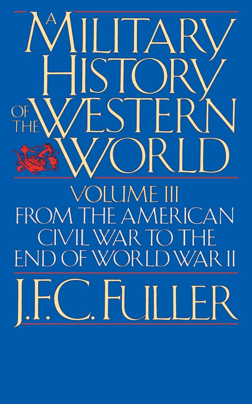 A Military History Of The Western World, Vol. III