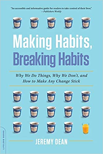 Making Habits, Breaking Habits