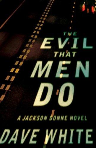 The Evil That Men Do