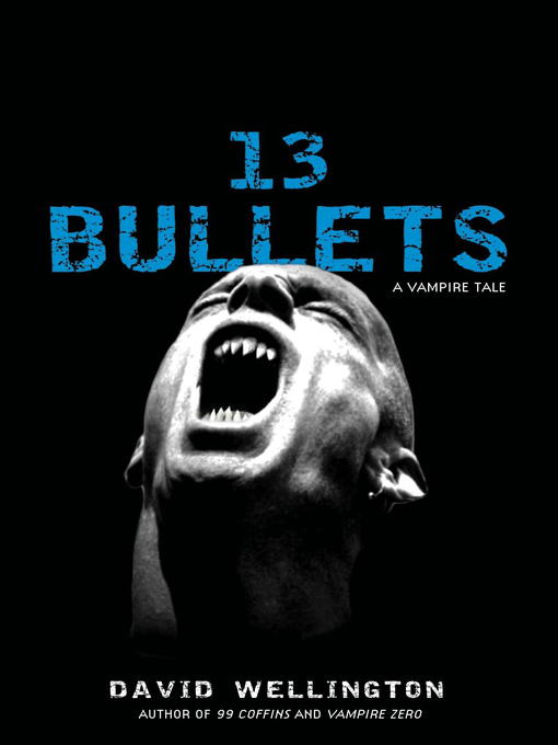 13 Bullets: A Vampire Tale