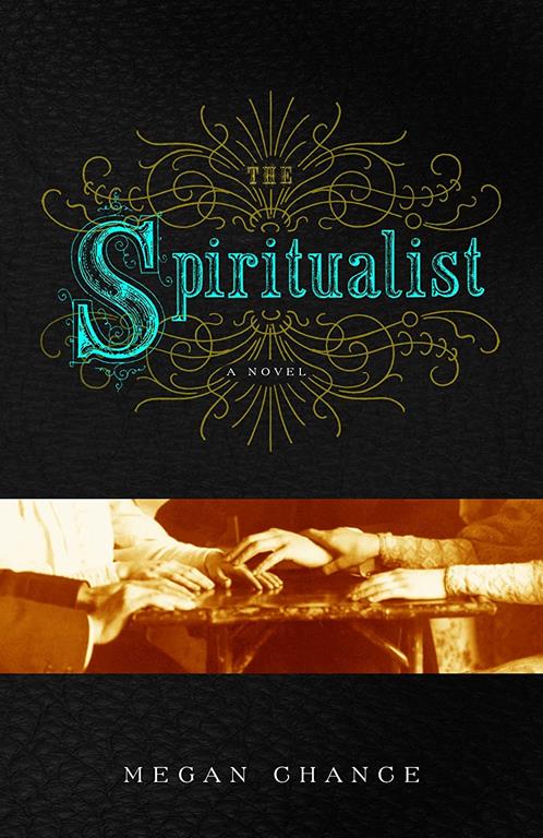 The Spiritualist: : A Novel