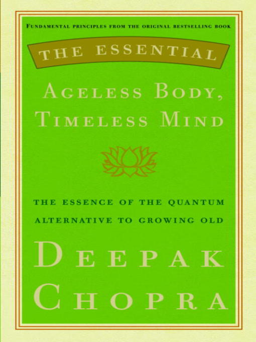 The Essential Ageless Body, Timeless Mind