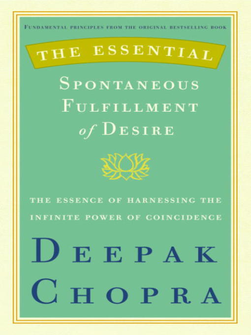 The Essential Spontaneous Fulfillment of Desire