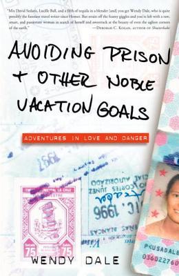 Avoiding Prison & Other Noble Vacation Goals