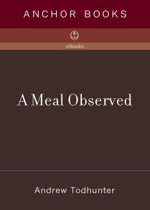 A Meal Observed
