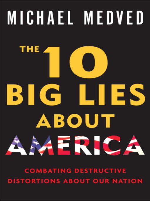 The 10 Big Lies About America