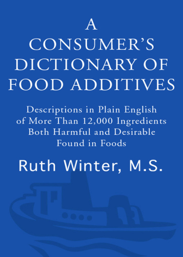 A Consumer's Dictionary of Food Additives