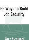 99 Ways to Build Job Security