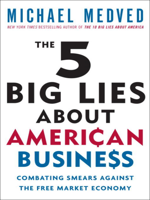 The 5 Big Lies About American Business