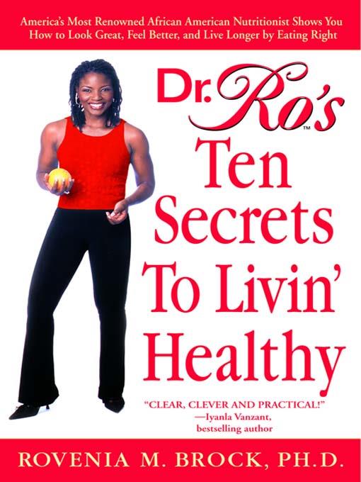 Dr. Ro's Ten Secrets to Livin' Healthy