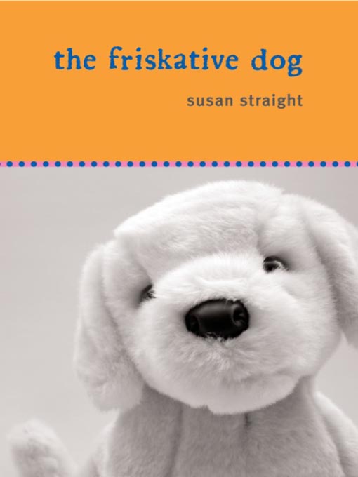 The Friskative Dog