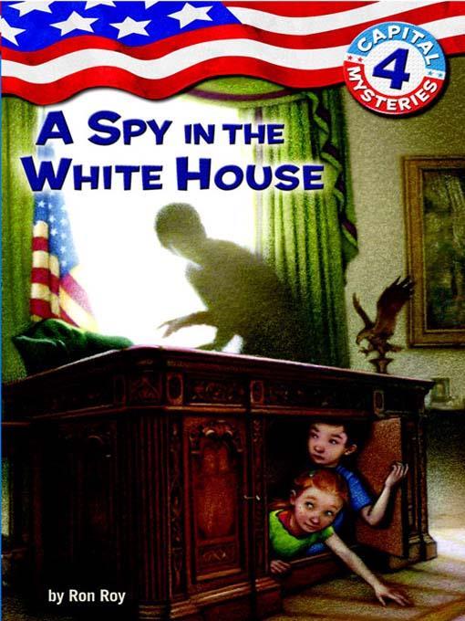 A Spy in the White House