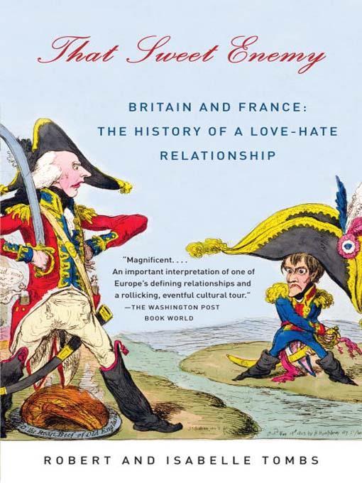 That Sweet Enemy: Britain and France