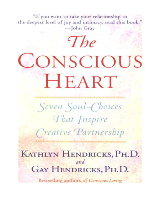 The Conscious Heart