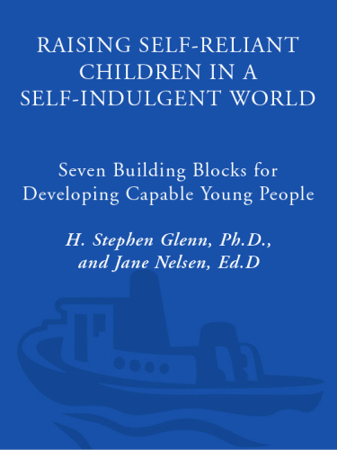 Raising Self-Reliant Children in a Self-Indulgent World