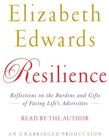 Resilience: Reflections on the Burdens and Gifts of Facing Life's Adversities