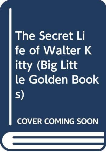 The Secret Life of Walter Kitty (Big Little Golden Books)