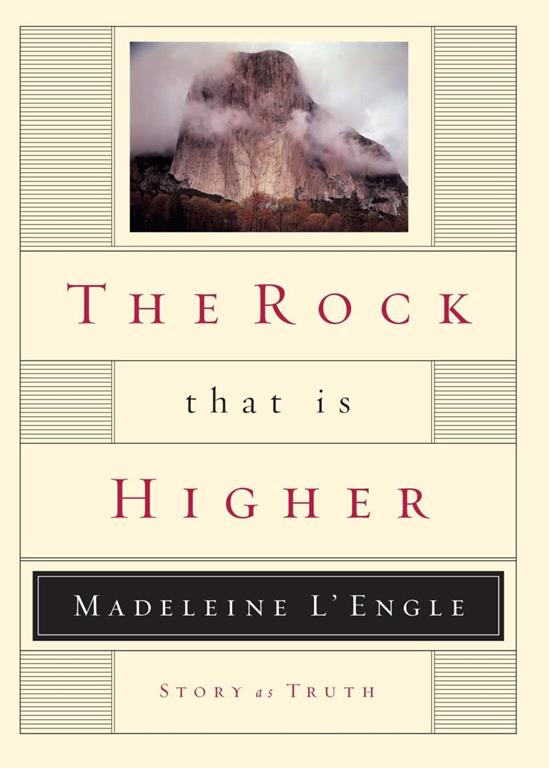 The Rock That Is Higher: Story as Truth (Writers' Palette)